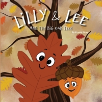 Lilly & Lee and the Big Oak Tree B0D3445TDF Book Cover
