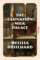 The Carnation Milk Palace 1954276648 Book Cover