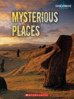 Mysterious Places (Shockwave: Social Studies) 0531188345 Book Cover