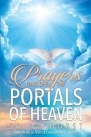 Prayers That Open The Portals Of Heaven 1945456353 Book Cover