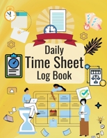 Timesheet Log Book: Daily Time Sheet Log Book for Women to Record Time Work Hours Logbook, Employee Hours Book 180393672X Book Cover