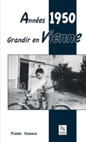 Années 1950 - Grandir en Vienne (Témoignages Et Récits) (French Edition) 2813808148 Book Cover