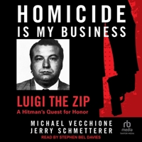 Homicide Is My Business: Luigi the Zip: A Hitman's Quest for Honor B0C5H95PHT Book Cover