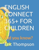 ENGLISH CONNECT 365+ FOR CHILDREN: Did you know? B0CQ31VFD3 Book Cover