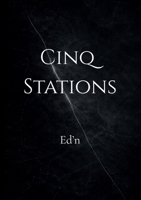 Cinq Stations B0GXRTN1XB Book Cover