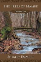 The Trees of Mamre: Covenant Love 1973628112 Book Cover