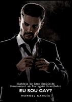 Eu sou Gay?: História de Sexo Explícito Homossexual em Português Brasileiro 3384011112 Book Cover