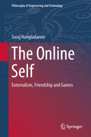 The Online Self: Externalism, Friendship and Games 3319390732 Book Cover