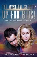 The Mystical Secret: Up for Bids! 1790433649 Book Cover