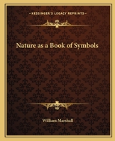 Nature as a Book of Symbols 0766186229 Book Cover