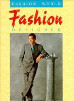 Fashion Designer (Fashion World) 0896866106 Book Cover