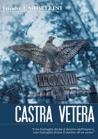 Castra Vetera (Italian Edition) B0GVVWX3KZ Book Cover
