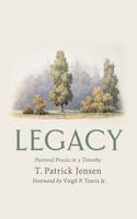 Legacy: Pastoral Praxis in 2 Timothy 1666788651 Book Cover
