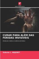 Curar Para Além Das Feridas Invisíveis 6209329276 Book Cover