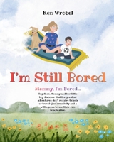 I'm Still Bored B0H7T96RG5 Book Cover