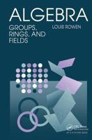 Algebra: Groups, Rings and Fields 036723176X Book Cover