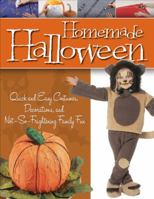 Homemade Halloween: Quick and Easy Costumes, Decorations, and Not-So-Frightening Family Fun 1565233824 Book Cover