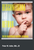 Beschneidung ist Betrug: Und die bevorstehende rechtliche Abrechnung B0BKXXVK76 Book Cover