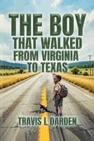 The Boy That Walked From Virginia To Texas B0FKYZCM29 Book Cover