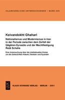 Nationalismus Und Modernismus Im Iran in Der Periode Zwischen Dem Zerfall Der Qaǧaren-Dynastie Und Der Machtfestigung Reża Schahs: Eine Untersuchung �ber Die Intellektuellen Kreise Um Die Zeitschrifte 3879972885 Book Cover