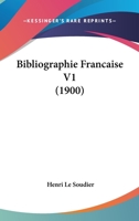 Bibliographie Francaise V1 (1900) 1160809666 Book Cover
