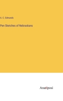 Pen Sketches of Nebraskans 3382127385 Book Cover