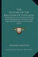 The History of the Kingdom of Scotland; 1535196971 Book Cover