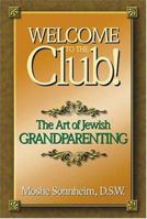 Welcome to the Club: The Art of Jewish Grandparenting 1932687122 Book Cover