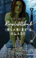 The Tale of Rumplestiltskin & Insanity's Blade B0FJ6FJJ2F Book Cover