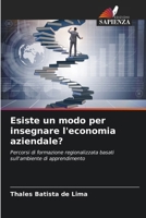Esiste un modo per insegnare l'economia aziendale? (Italian Edition) 6208189985 Book Cover