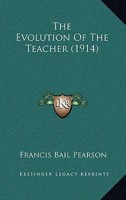 The Evolution Of The Teacher 1246016869 Book Cover