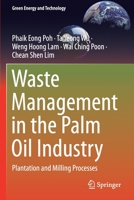 Waste Management in the Palm Oil Industry: Plantation and Milling Processes (Green Energy and Technology) 3030395529 Book Cover