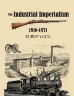 Imp�rialisme Industriel: 1816-1871 1087364590 Book Cover