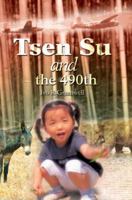 Tsen Su and the 490th 0595374727 Book Cover