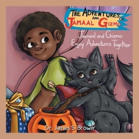 The Adventures of Jamaal and Gizmo: Jamaal and Gizmo Enjoy Adventures Together 166413834X Book Cover