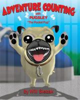 Adventure Counting: with Pugsley The Pocket Pup 1732528020 Book Cover