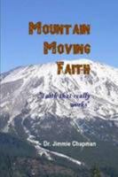 Mountain Moving Faith 0557112303 Book Cover