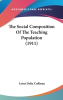 The Social Composition of the Teaching Population, 0530320843 Book Cover