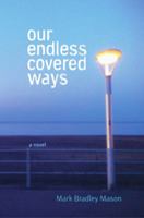 Our Endless Covered Ways 1612962564 Book Cover