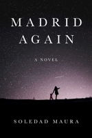 Madrid Again: A Novel 1951627121 Book Cover