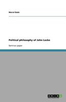 Political philosophy of John Locke 3638919706 Book Cover