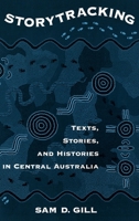 Storytracking: Texts, Stories, and Histories in Central Australia 0195115880 Book Cover