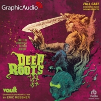 Deep Roots [Dramatized Adaptation]: Vault Comics B09CRQL5TC Book Cover