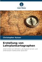 Erstellung von Lehrplankartographen: Unterrichten von Schülern, die Englisch lernen, und Unterstützen traditioneller Sprachen (German Edition) 6203901245 Book Cover