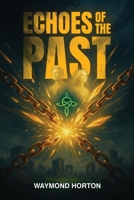 Echoes of the Past: Whispers of Forever B0GQLBVKHM Book Cover