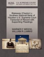 Blakeway (Clayton) v. Southern National Bank of Houston U.S. Supreme Court Transcript of Record with Supporting Pleadings 1270544365 Book Cover