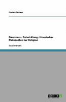 Daoismus - Entwicklung chinesischer Philosophie zur Religion 3640407970 Book Cover