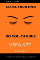 Close Your Eyes So You Can See B08M8Y5G42 Book Cover