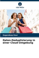 Daten-Deduplizierung in einer Cloud-Umgebung 6204105043 Book Cover