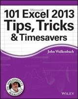 101 Excel 2013 Tips, Tricks and Timesavers 111864218X Book Cover
